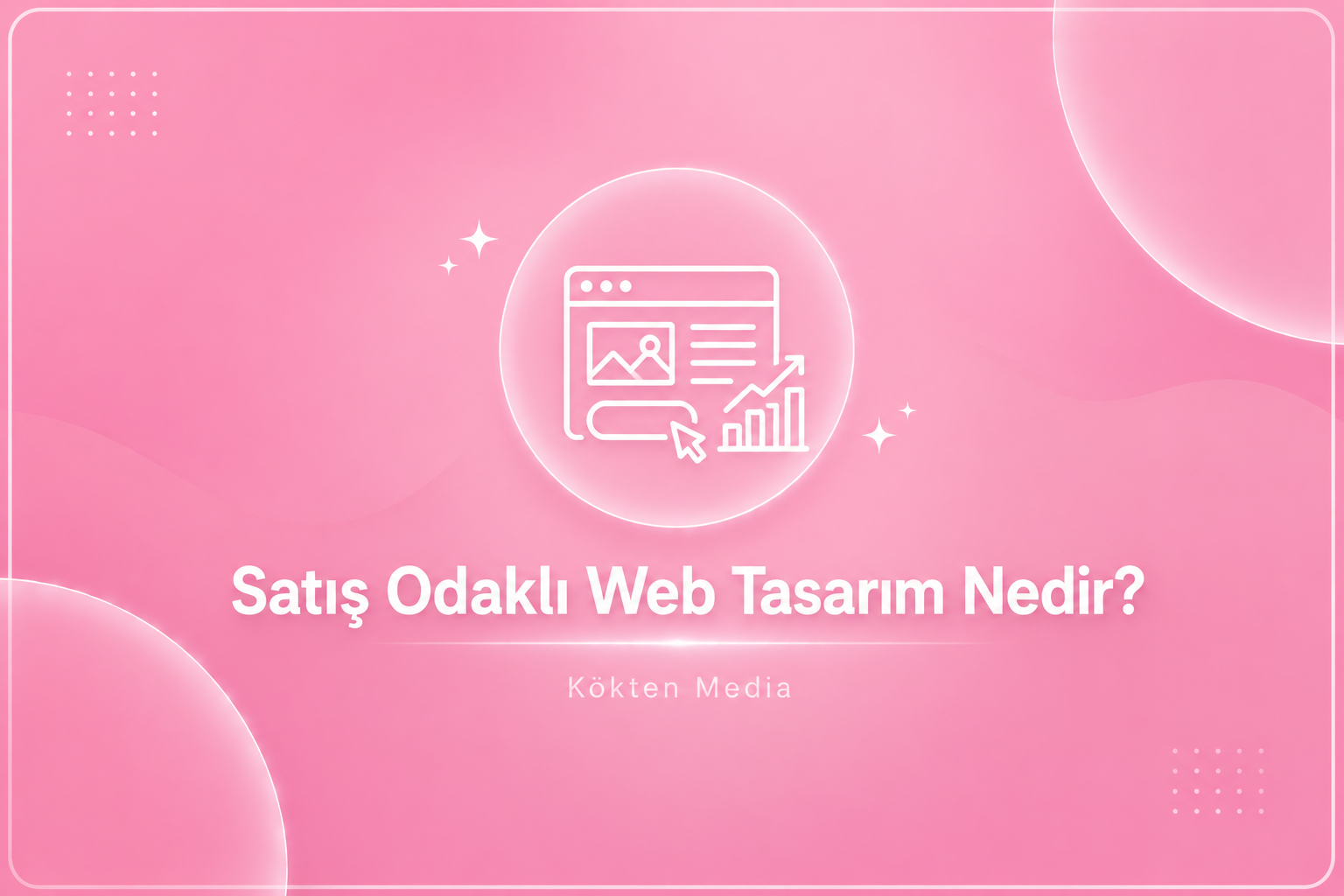Satış Odaklı Web Tasarım Nedir?